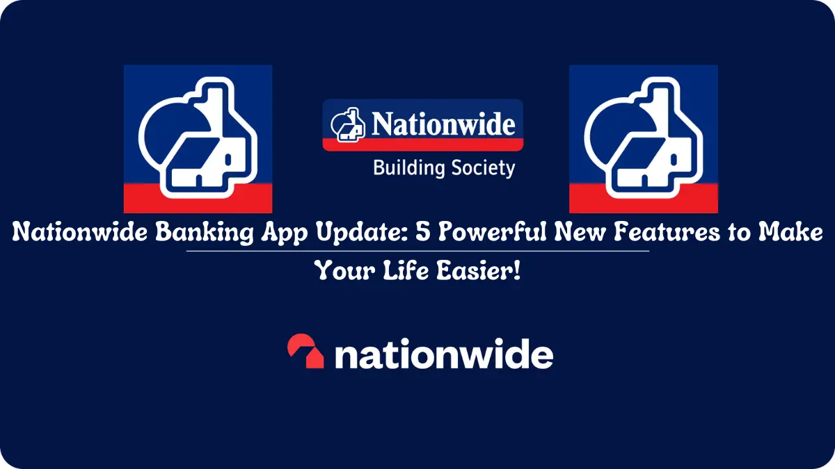 Nationwide Banking App Update