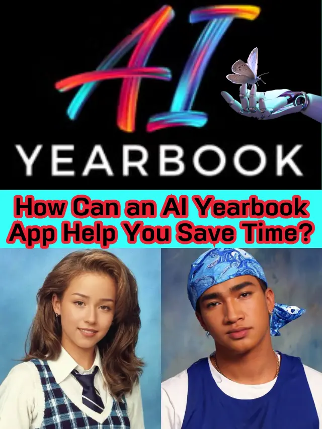 How Can an AI Yearbook App Help You Save Time?